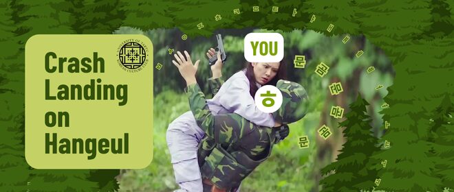 Crash Landing on Hangeul